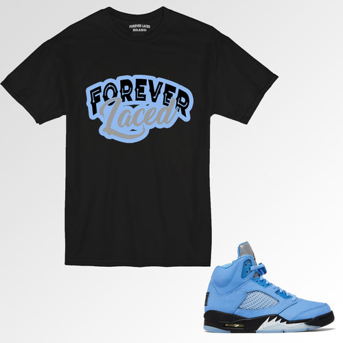 Forever Laced 1 T-Shirt to match Retro Jordan 5 SE UNC Sneakers