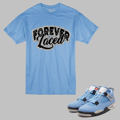 Forever Laced T-Shirt to match Retro Jordan 4 University Blue