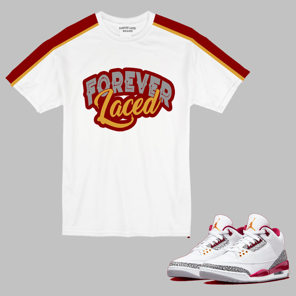 Forever Laced White T-Shirt to match Retro Jordan 3 Cardinal Red