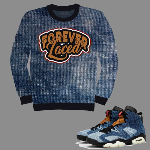 Forever Laced Crewneck to match Retro Jordan 6 Washed Denim